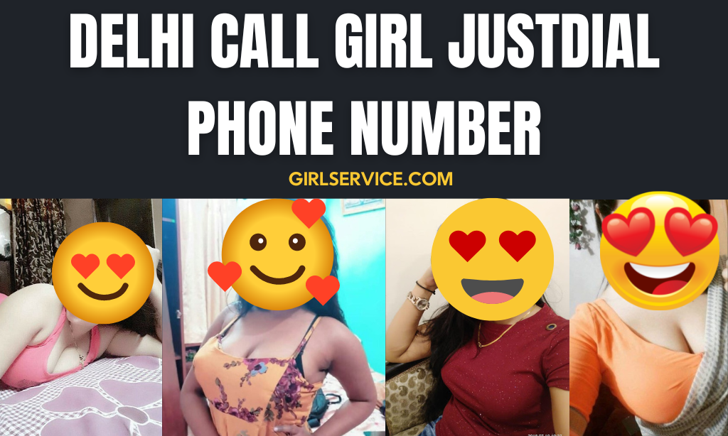 Delhi Call Girl Justdial Phone Number