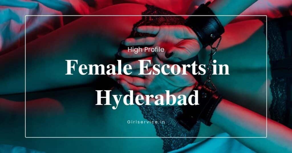 Female Escorts in Hyderabad